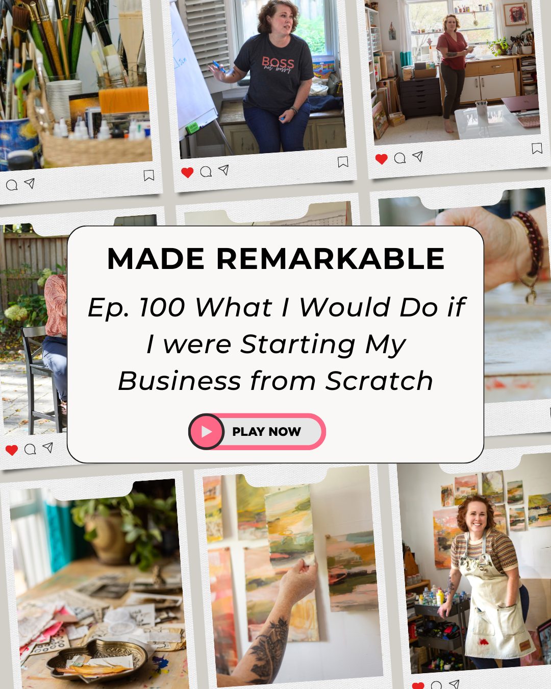 Episode 100: What I Would Do if I were Starting My Business from Scratch
