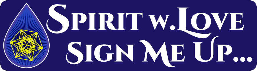 Spirit w.Love Free Masterclasses and Content for Spiritual Development and Awakening_Sign-Me-Up