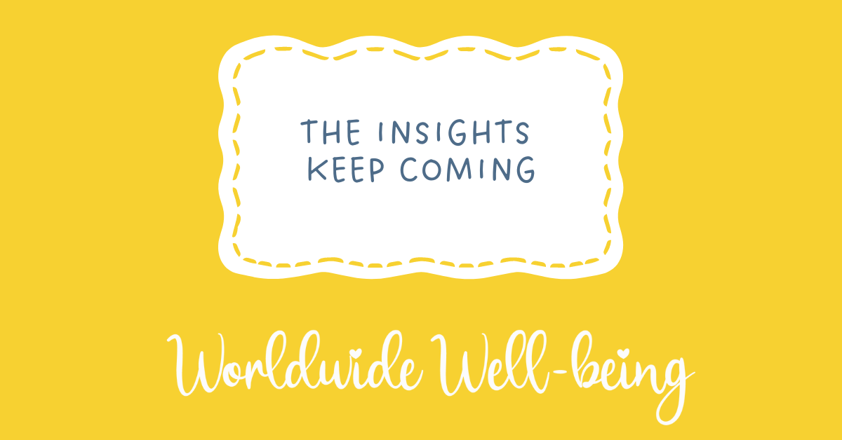 The Insights Keep Coming... Sarie Taylor - Worldwide Well-Being