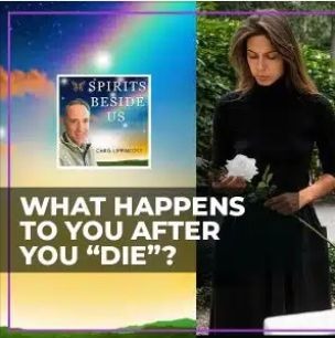 What Happens To You After You “Die”? Chris Lippincott