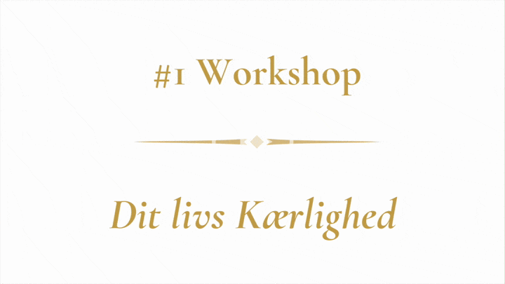 #1 Workshop - Dit livs Kærlighed