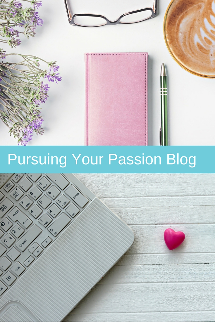 pursuing your passion blog