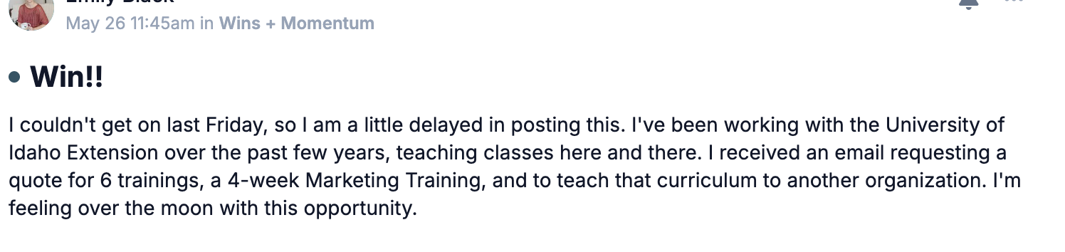 A client's win: an organization she already worked with asked her to quote six trainings and a 4-week marketing training