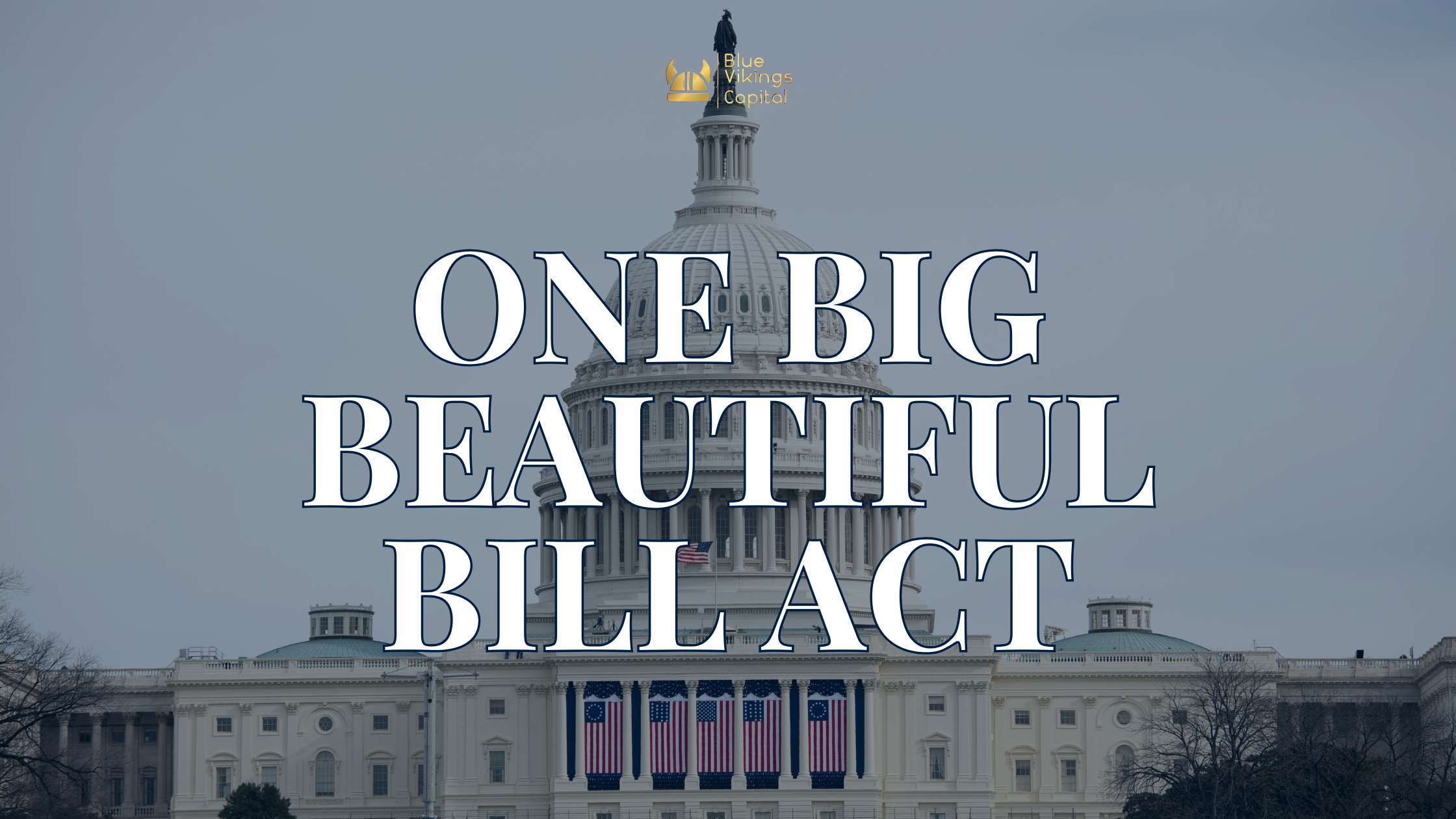 What the One Big Beautiful Bill Act Means for Your Business and ...