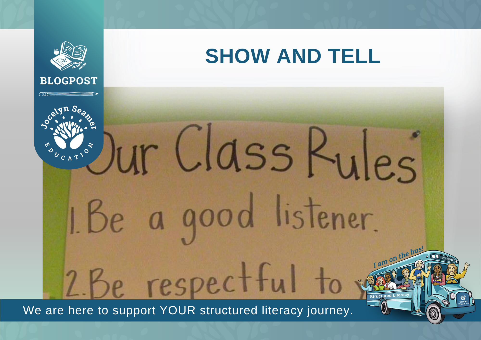 Show AND Tell - Jocelyn Seamer Education
