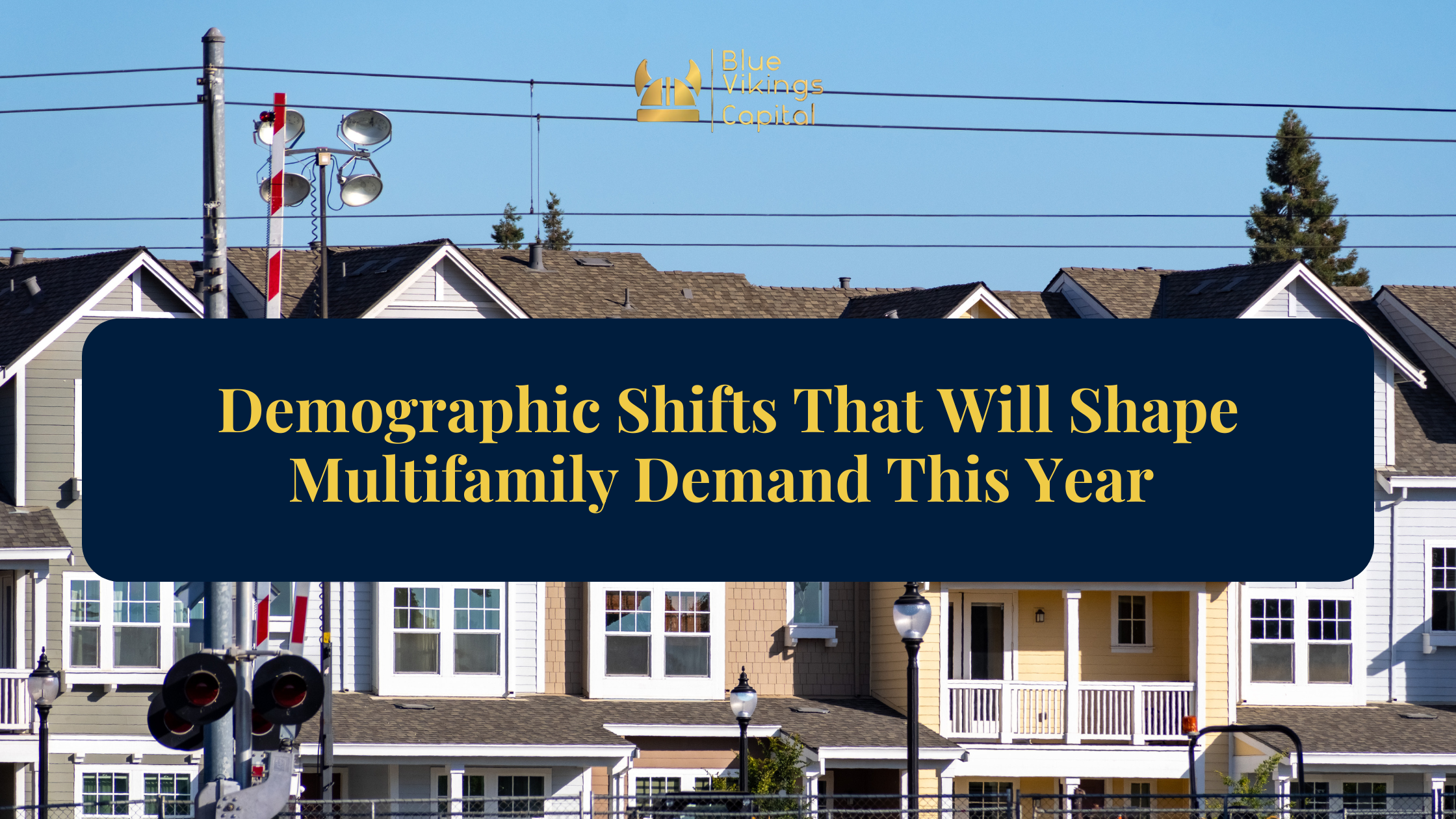 Demographics Shift Demand Demographic Shifts That Will Shape Multifamily Demand This Year
