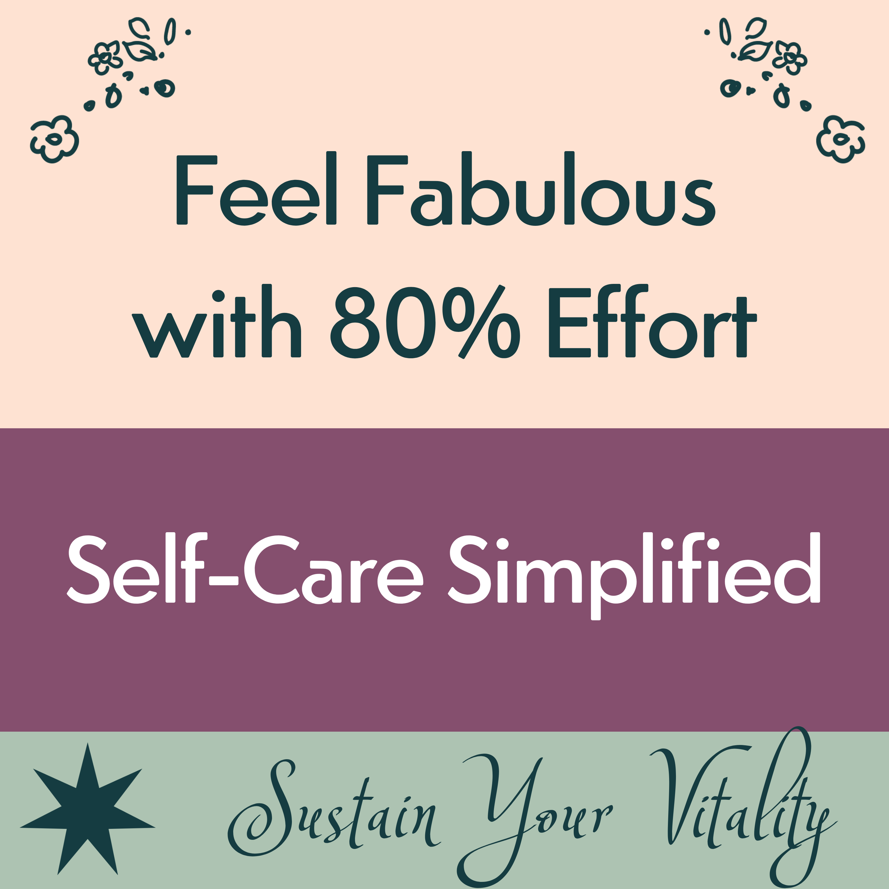 S1:E4 Feel Fabulous with 80% Effort: Self-Care Simplified episode artwork