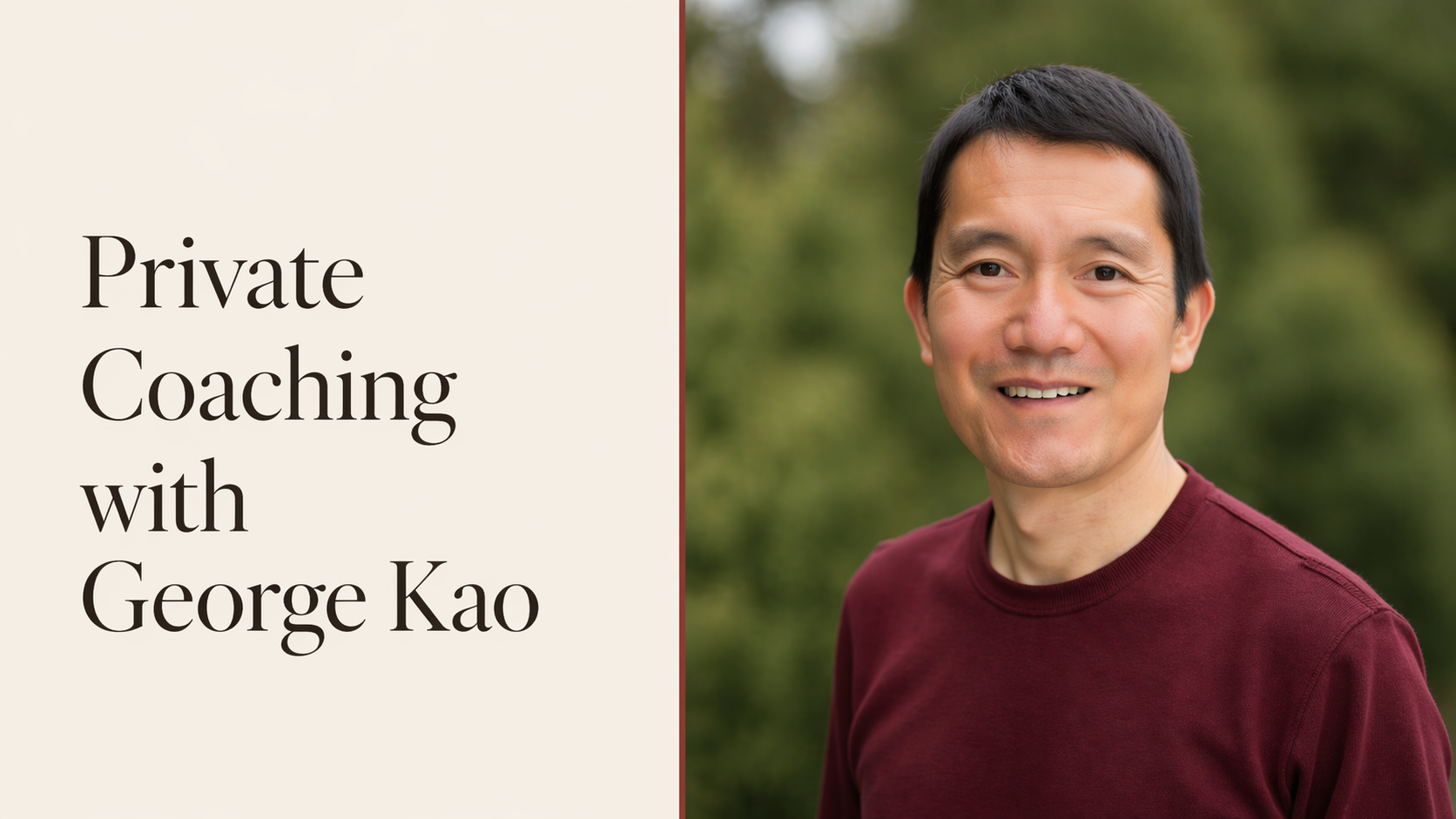 Private Coaching - George Kao