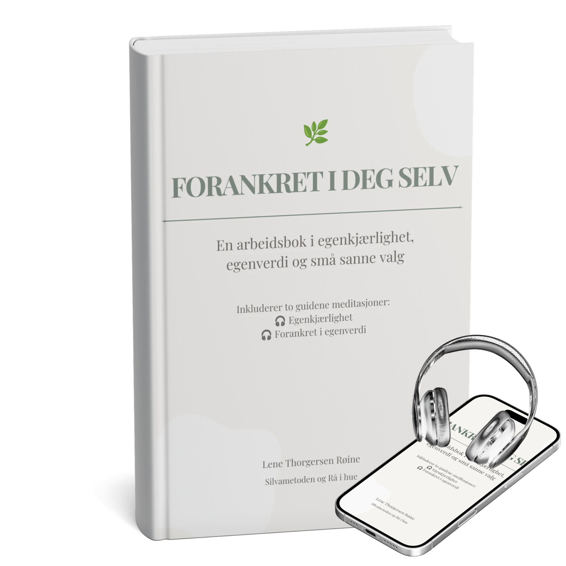 Forankret i deg selv – arbeidsbok i egenkjærlighet, egenverdi og små sanne valg