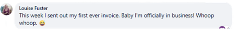 Louise Fuster: This week I sent out my first ever invoice. I'm officially in business!