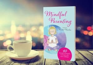 Mindful Parenting by Rachel Hawkes