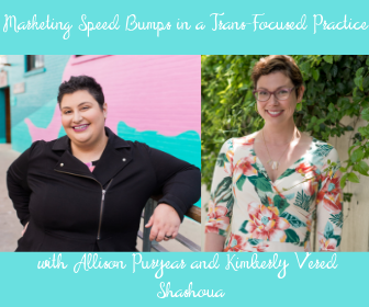 Marketing Speed Bumps in a Trans-Focused Practice