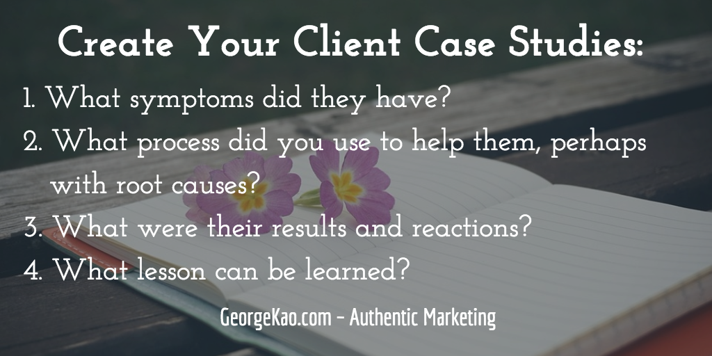 Client Case Study Format -- 1. What symptoms did they have? 2. What process did you use to help them, perhaps with root causes? 3. What were their results and reactions? 4. What lesson can be learned?