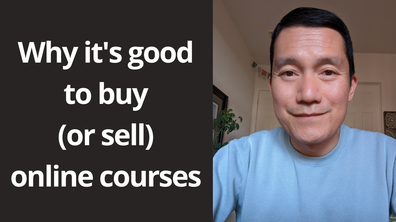 Why it's good to buy (or sell) online courses