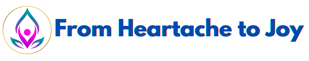From Heartache to Joy