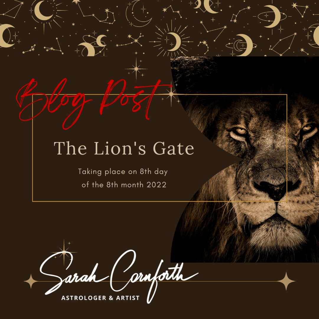 The Lion's Gate 2022 Astrology Sarah Cornforth Astrology