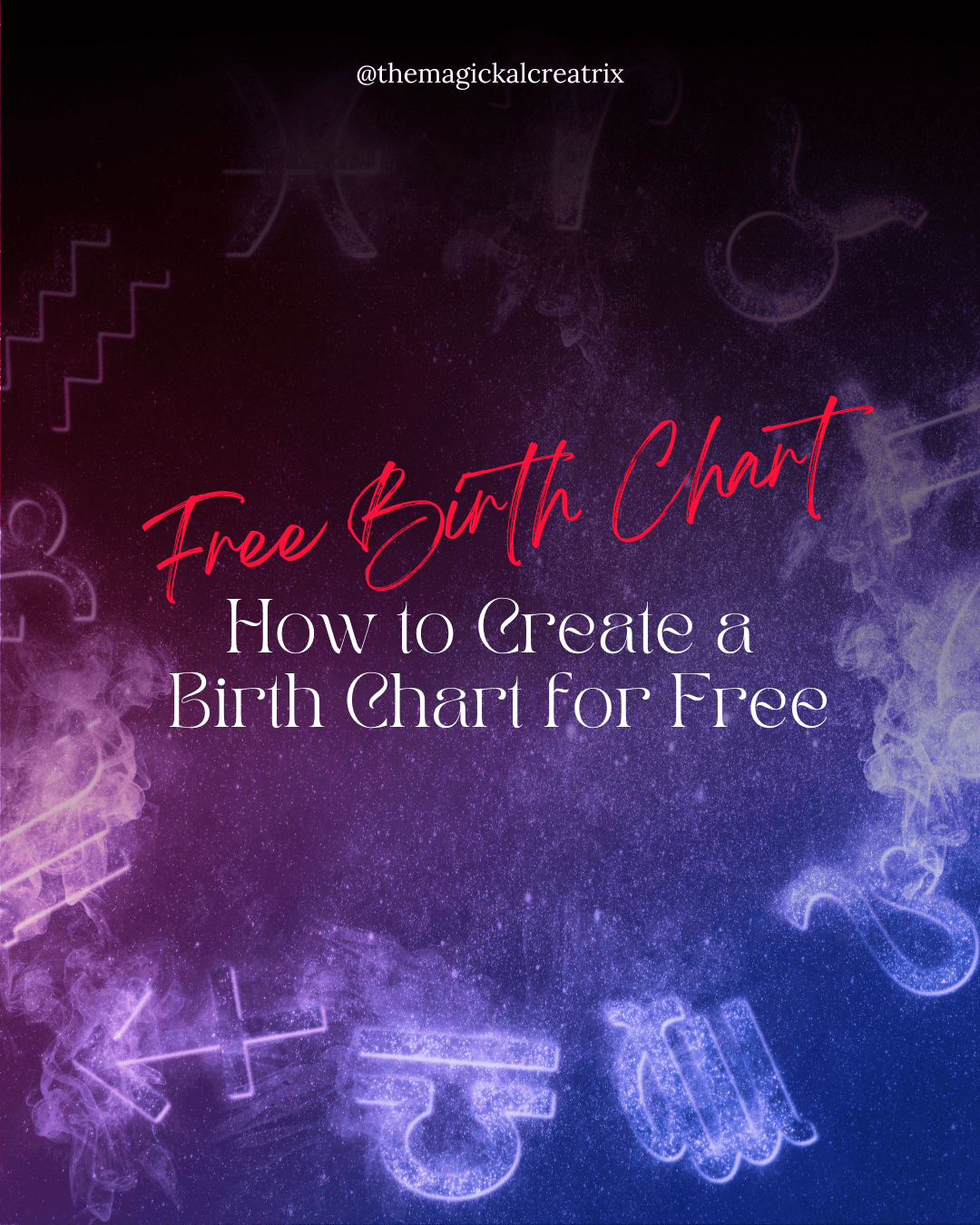 Create A Free Birth Chart Natal Chart Birth Chart Astrology