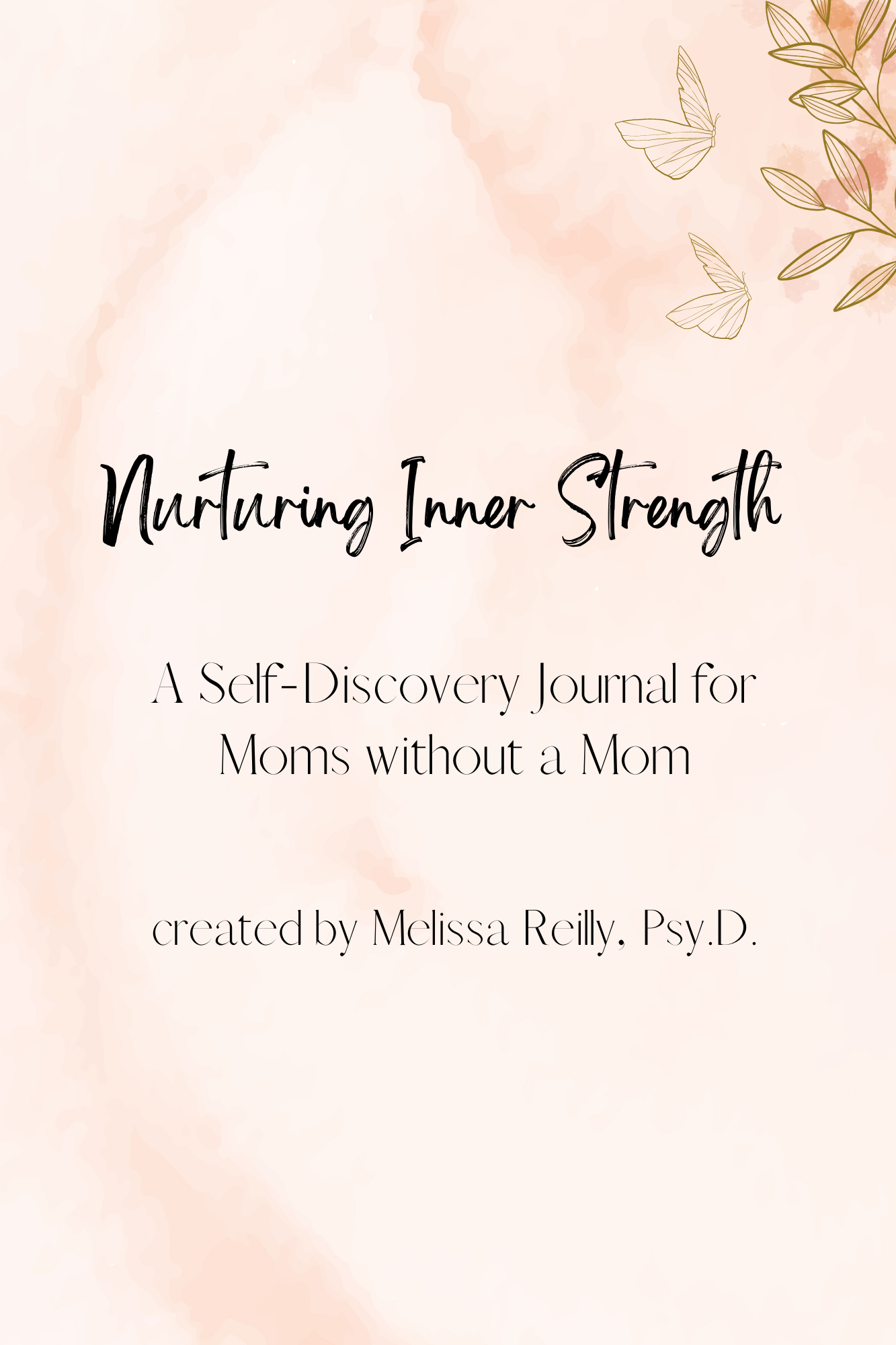 Nurturing Inner Strength - Moms Without A Mom 