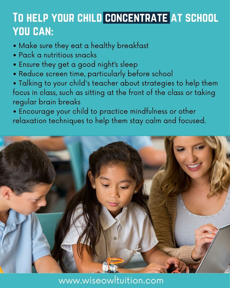 a picture of 2 students and a teacher smiling. The text is a list of ways you can help your child concentrate at school. 