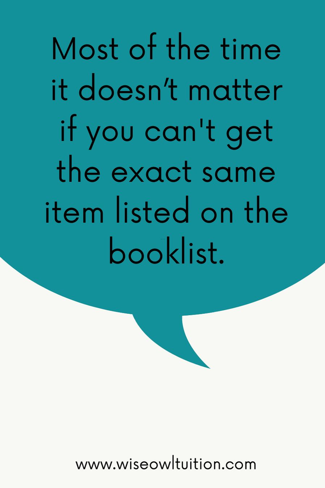 a quote that says "most of the time it doesn't matter if you can't get the exact same item on the booklist"