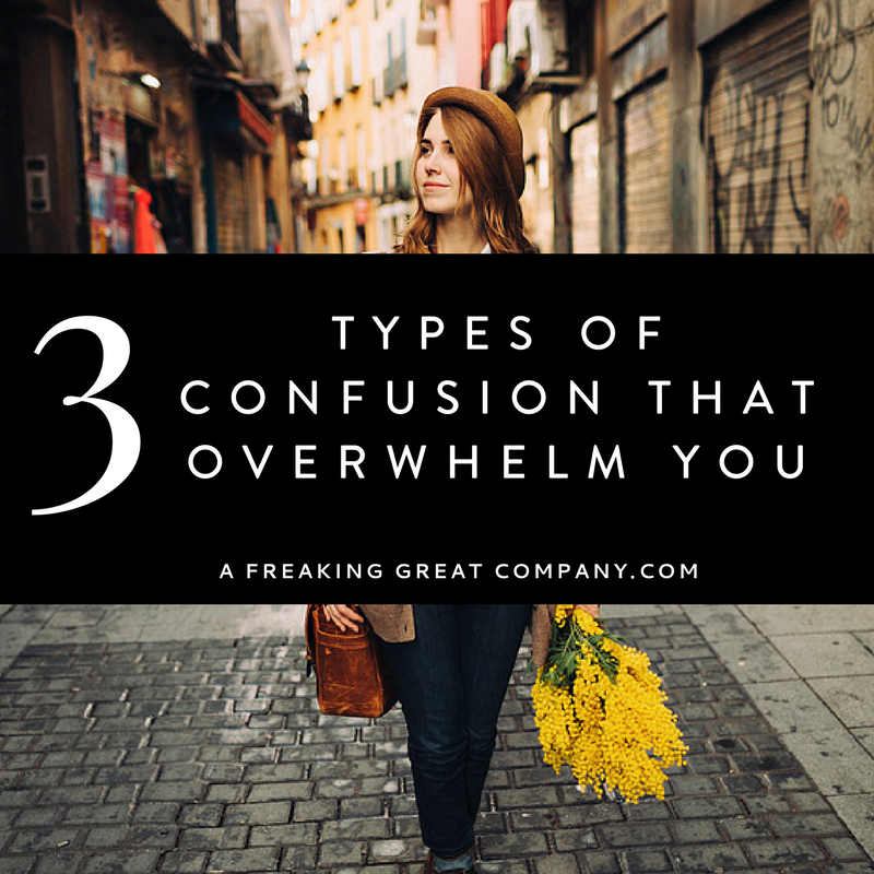 3-types-of-confusion-that-overwhelms-business-owners.jpg