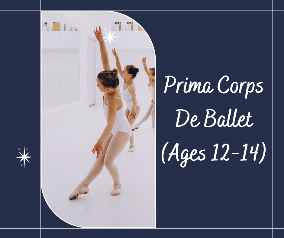 Prima Corps De Ballet (Ages 12-14)