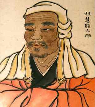 Huineng, the sixth patriarch in China of Zen